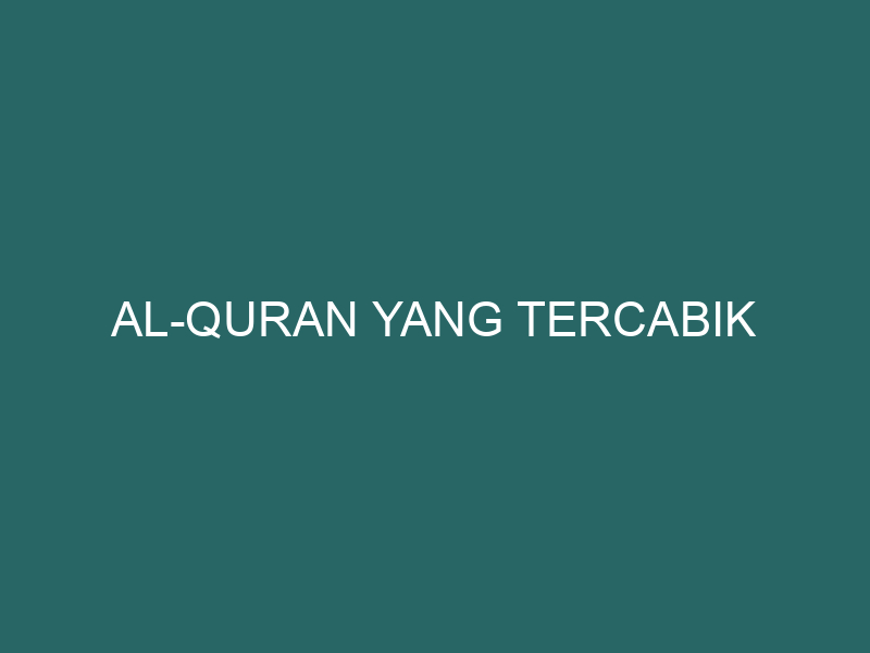  Al-Quran Yang Tercabik